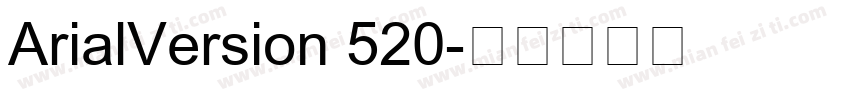 ArialVersion 520字体转换